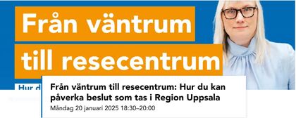 Från väntrum till Resecentrum - Hur du kan påverka beslut som tas i Region Uppsala